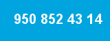 950 852 43 14